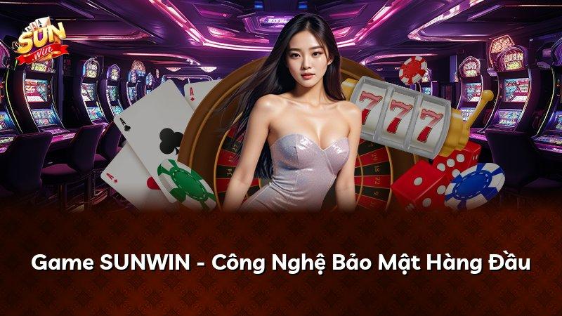 Game SUNWIN - Công Nghệ Bảo Mật Hàng Đầu