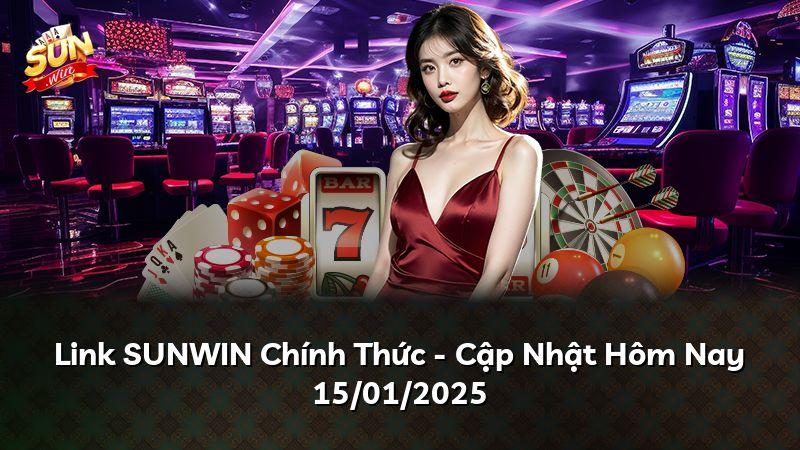Link SUNWIN Chính Thức - Cập Nhật Hôm Nay 15/01/2025