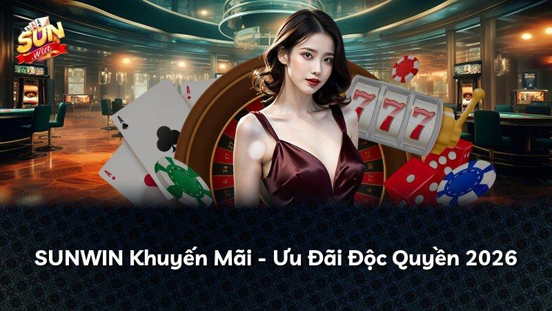 SUNWIN Khuyến Mãi - Ưu Đãi Độc Quyền 2026