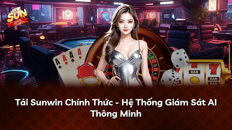 Tải Sunwin Chính Thức - Hệ Thống Giám Sát AI Thông Minh